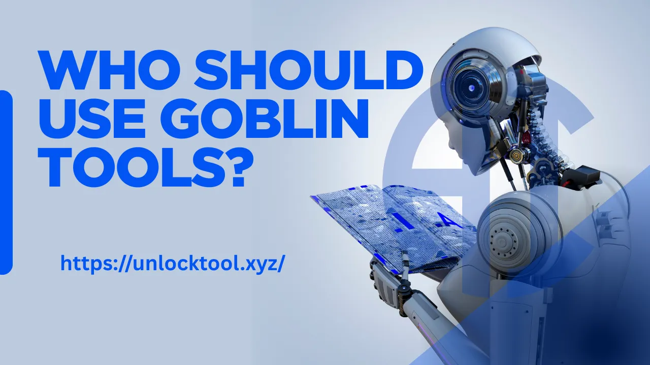 Who should use Goblin Tools – productivity app for ADHD, autism, students, teachers, professionals, and caregivers.