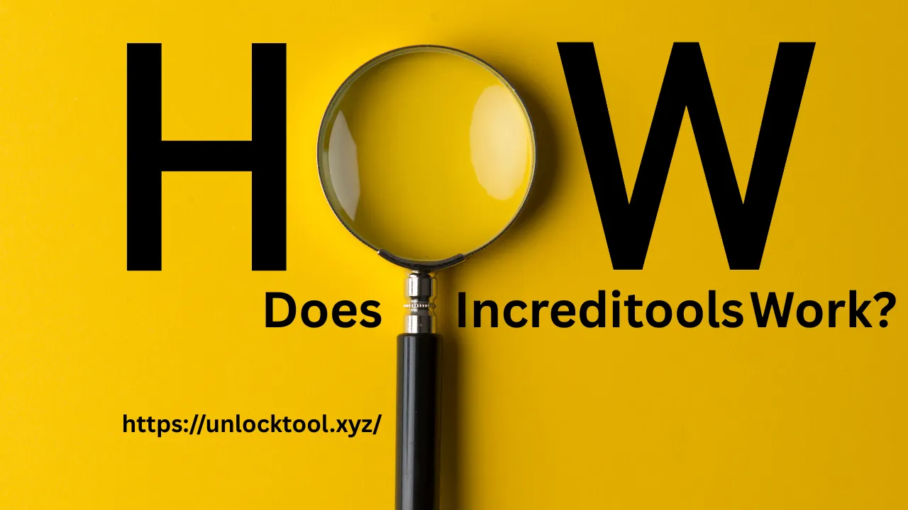 How Increditools Work?