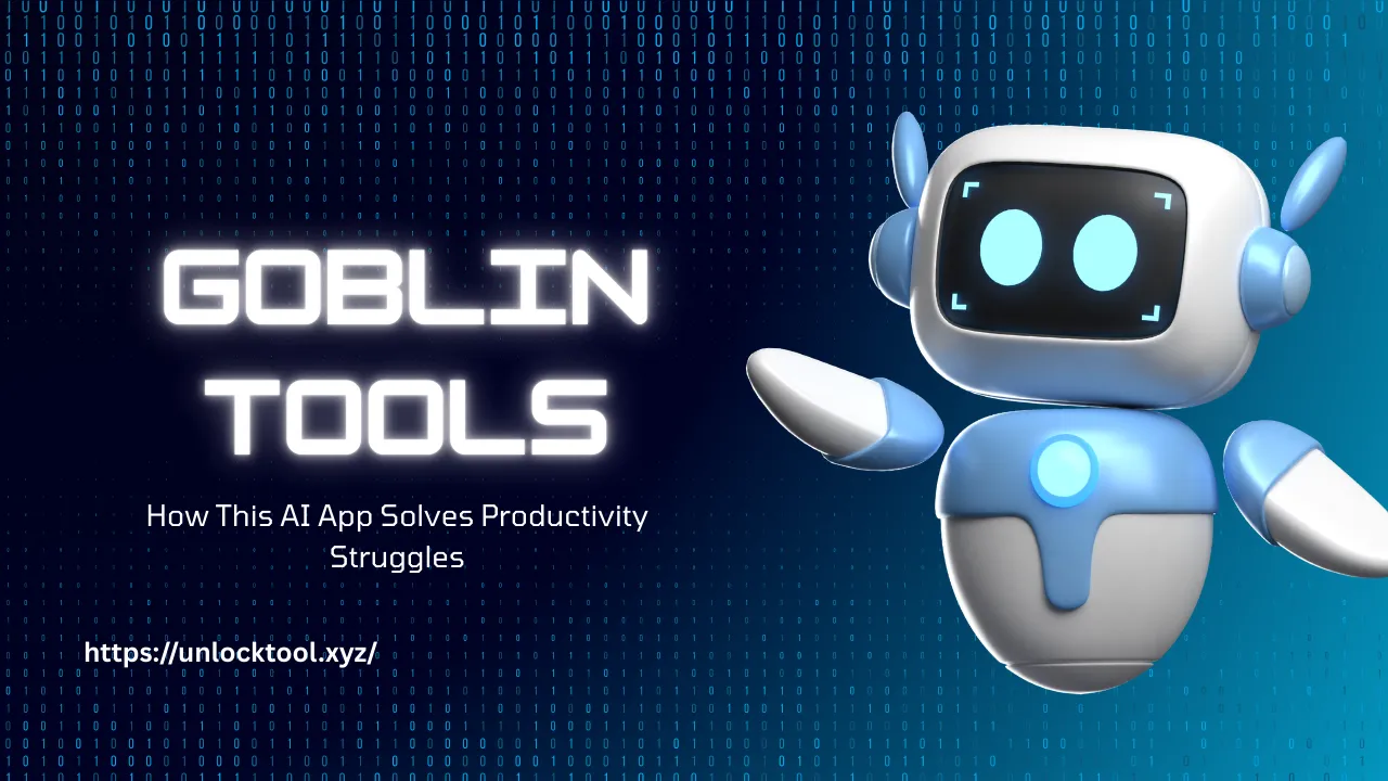 Goblin Tools AI app robot mascot showing how the productivity tool helps ADHD, neurodivergent users, and busy people manage daily tasks.